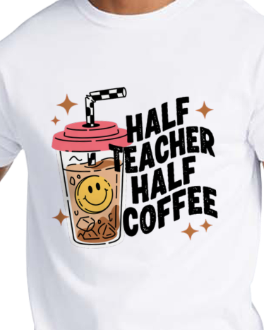 Half Teacher Half Coffee